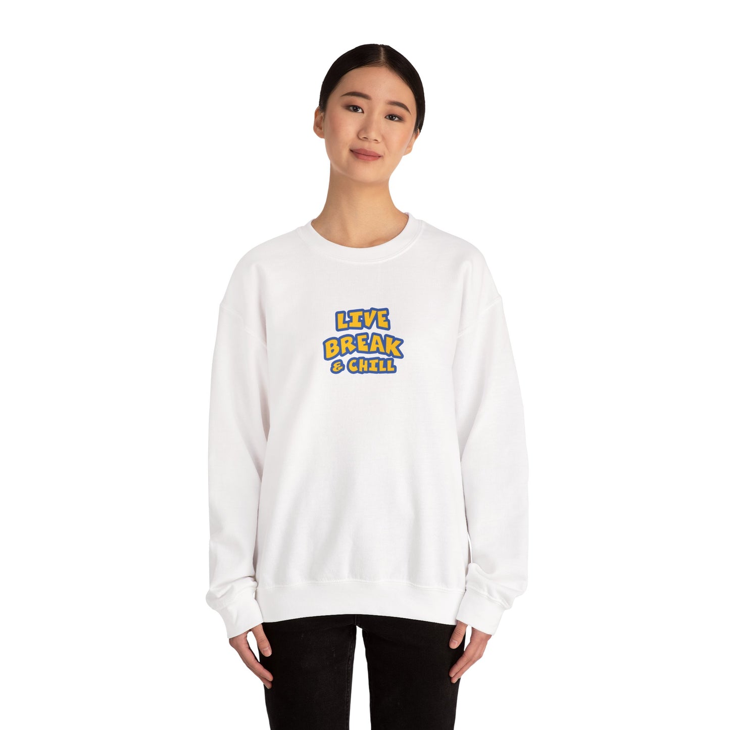 Live Break & Chill Crewneck Sweatshirt | Cozy Unisex Sweatshirt, Casual Wear, Lounge Gift, Relaxation Apparel, Fall Fashion