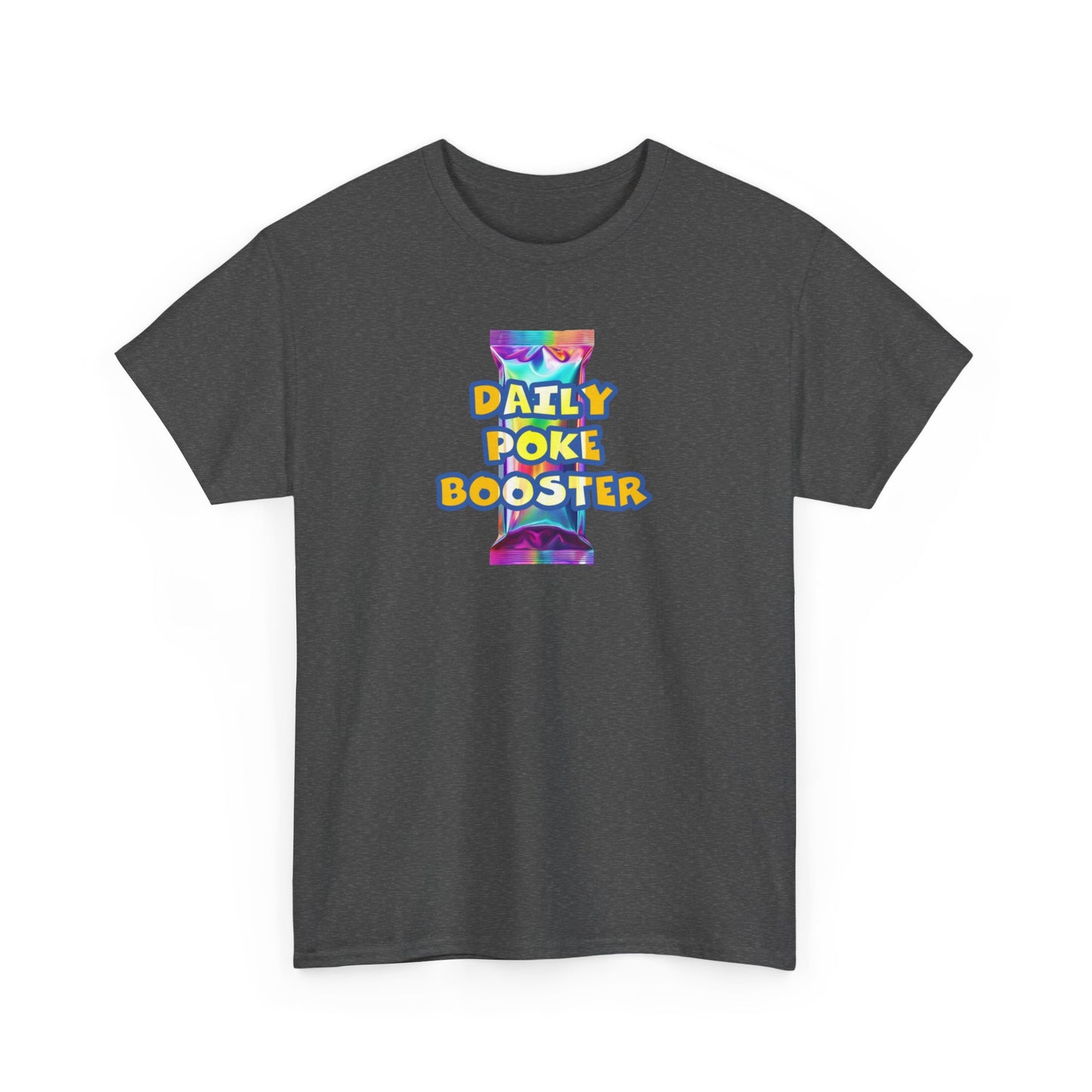 Daily Poke Booster Unisex Heavy Cotton Tee | Fun Graphic Shirt, Casual Wear, Gift for Friends, Everyday Comfort, Summer Tee