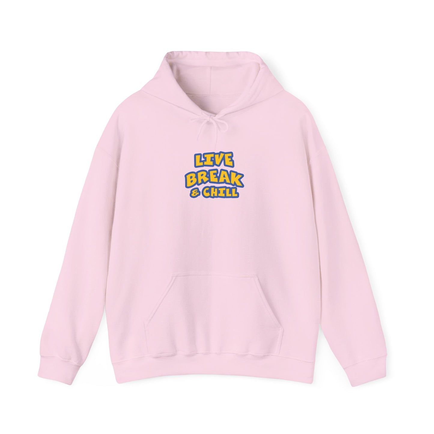 Live Break & Chill Hooded Sweatshirt for Cozy Days, Relaxation Gift, Unisex Sweatshirt, Lounge Wear, Casual Hoodie, Cool Comfort