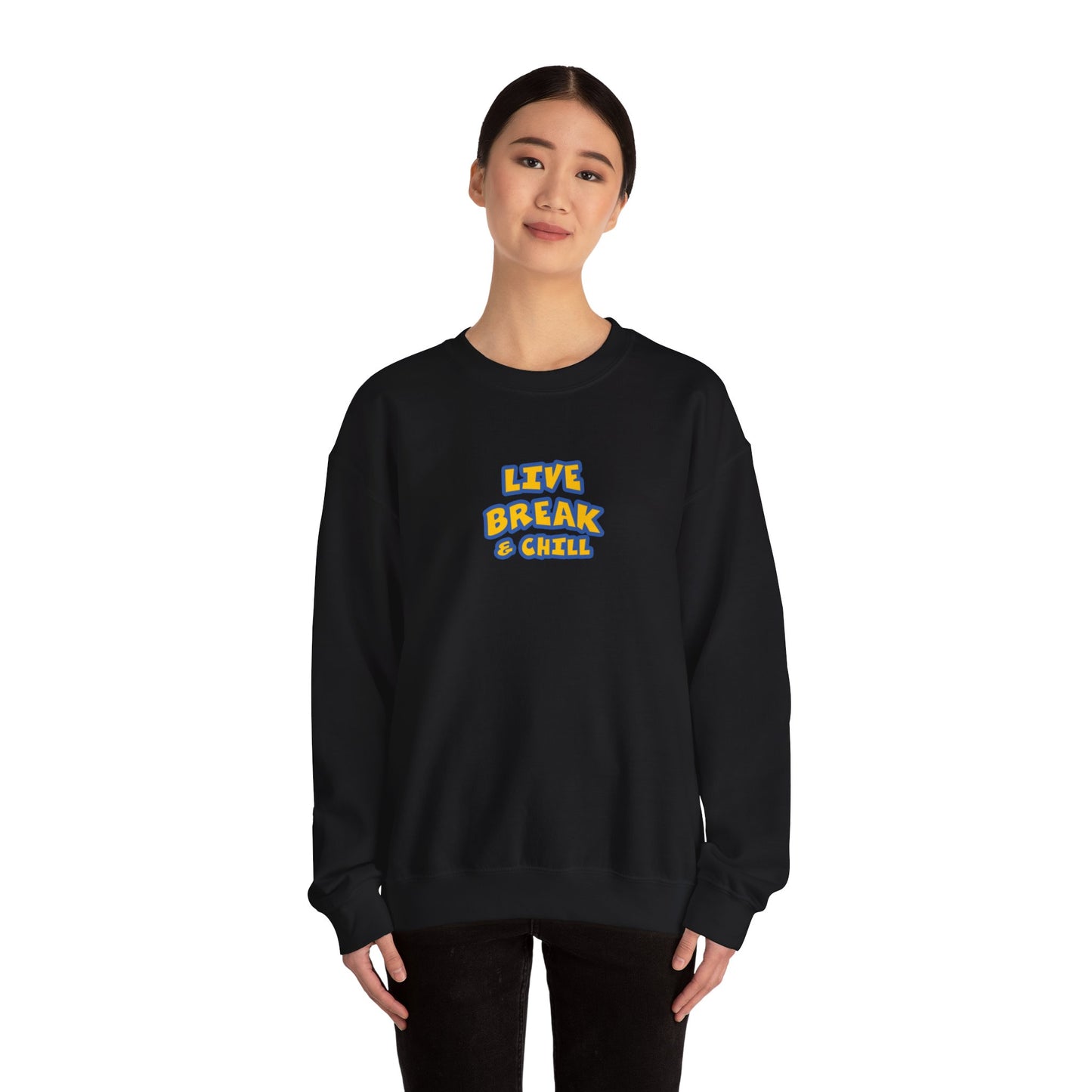 Live Break & Chill Crewneck Sweatshirt | Cozy Unisex Sweatshirt, Casual Wear, Lounge Gift, Relaxation Apparel, Fall Fashion