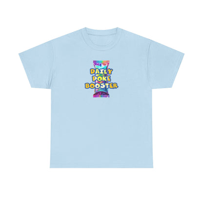 Daily Poke Booster Unisex Heavy Cotton Tee | Fun Graphic Shirt, Casual Wear, Gift for Friends, Everyday Comfort, Summer Tee