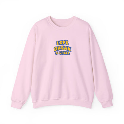 Live Break & Chill Crewneck Sweatshirt | Cozy Unisex Sweatshirt, Casual Wear, Lounge Gift, Relaxation Apparel, Fall Fashion