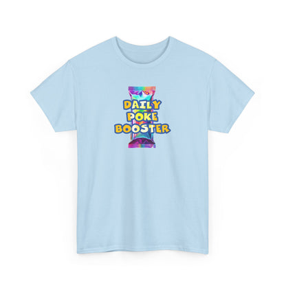 Daily Poke Booster Unisex Heavy Cotton Tee | Fun Graphic Shirt, Casual Wear, Gift for Friends, Everyday Comfort, Summer Tee