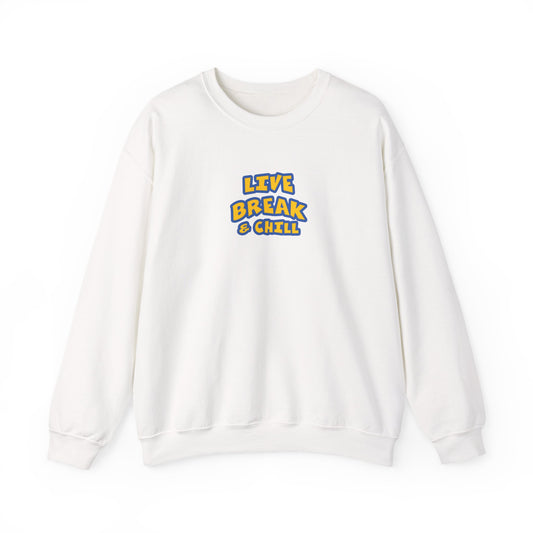 Live Break & Chill Crewneck Sweatshirt | Cozy Unisex Sweatshirt, Casual Wear, Lounge Gift, Relaxation Apparel, Fall Fashion