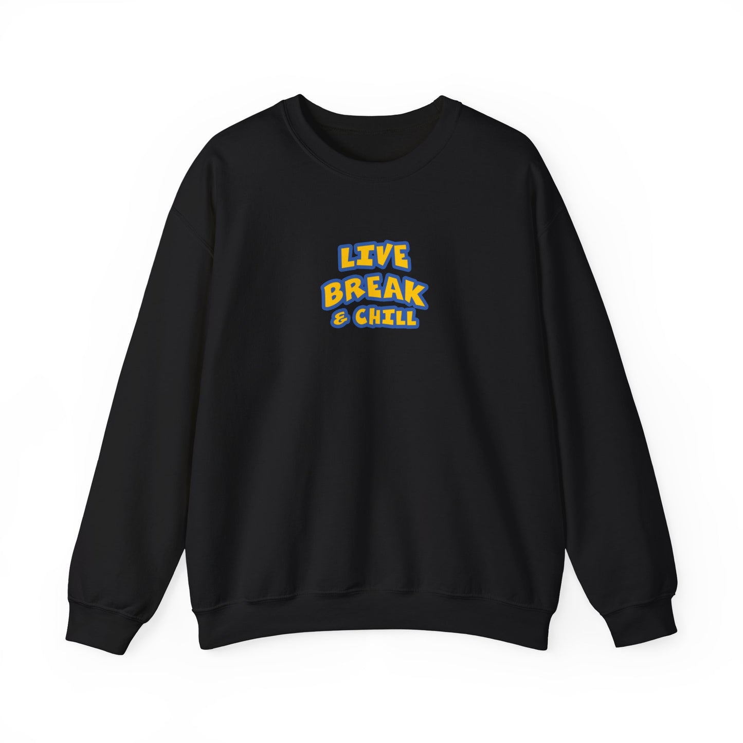 Live Break & Chill Crewneck Sweatshirt | Cozy Unisex Sweatshirt, Casual Wear, Lounge Gift, Relaxation Apparel, Fall Fashion