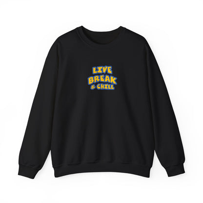 Live Break & Chill Crewneck Sweatshirt | Cozy Unisex Sweatshirt, Casual Wear, Lounge Gift, Relaxation Apparel, Fall Fashion