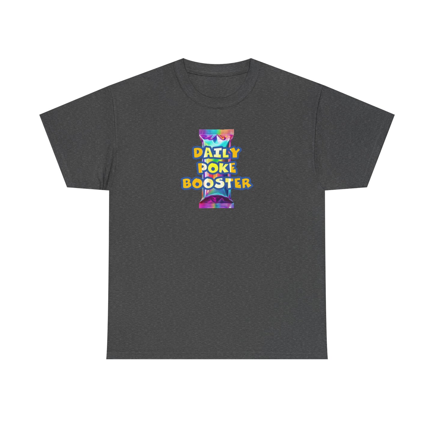 Daily Poke Booster Unisex Heavy Cotton Tee | Fun Graphic Shirt, Casual Wear, Gift for Friends, Everyday Comfort, Summer Tee