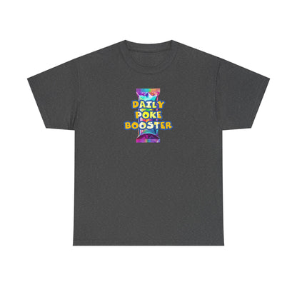Daily Poke Booster Unisex Heavy Cotton Tee | Fun Graphic Shirt, Casual Wear, Gift for Friends, Everyday Comfort, Summer Tee